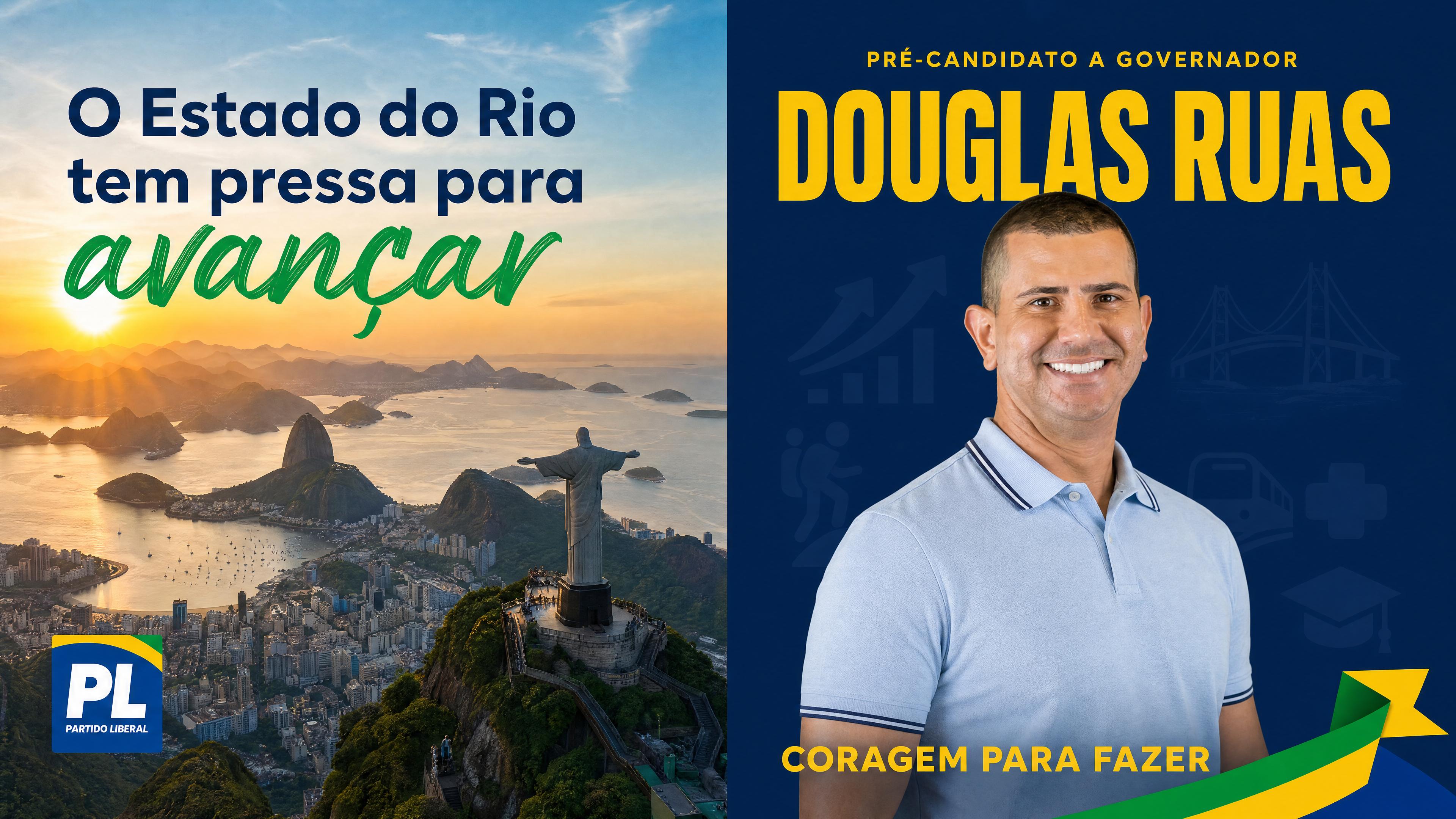 Douglas Ruas — Pré-candidato a Governador — O Estado do Rio tem pressa para avançar